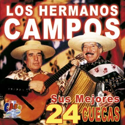 Carátula LOS HERMANOS CAMPOS - Sus mejores 24 Cuecas