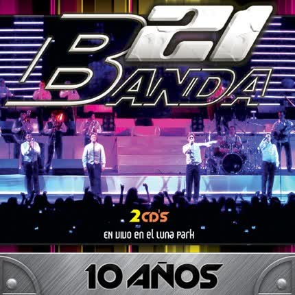 Carátula BANDA XXI - 10 Años en vivo en el Luna Park