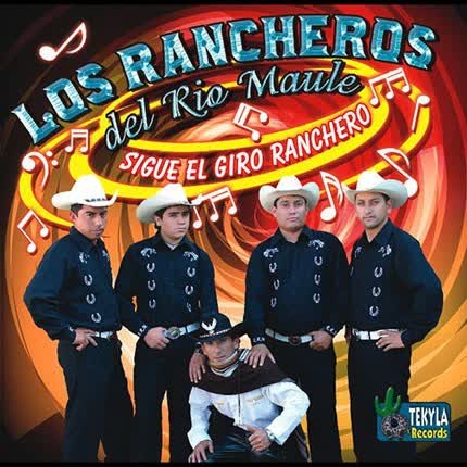Carátula LOS RANCHEROS DE RIO MAULE - Sigue el Giro Ranchero