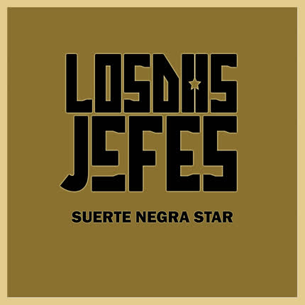 Carátula LOS DOS JEFES - Suerte Negra Star