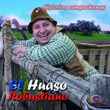 Carátula EL HUASO ROBUSTIANO - Historias Campechanas