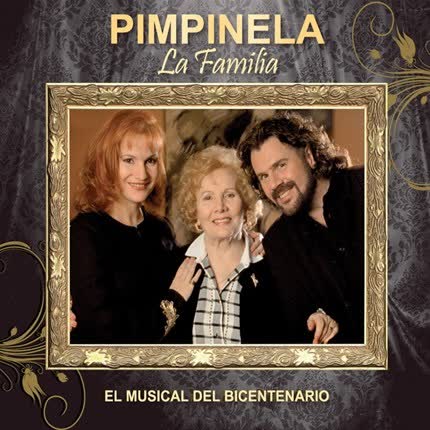 Carátula PIMPINELA - La Familia, El Musical Del Bicentenario
