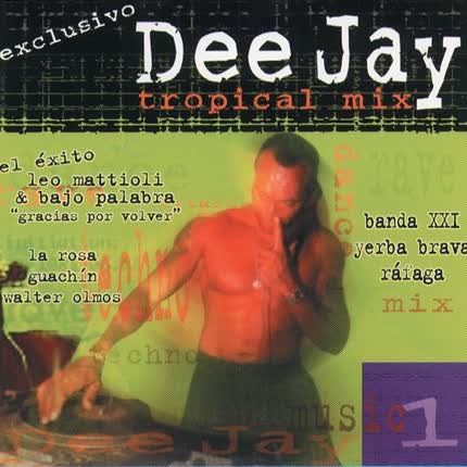 Carátula VARIOS ARTISTAS - Exclusivo Dee-Jay Tropical Mix