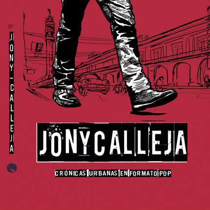 Carátula JONY CALLEJA - Crónicas Urbanas en formato Pop