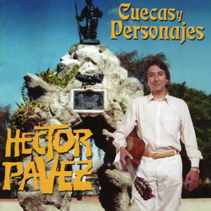 Carátula HECTOR PAVEZ - Cuecas y personajes