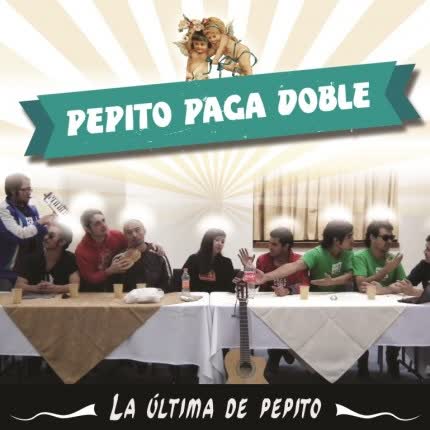 Carátula PEPITO PAGA DOBLE - La última de Pepito