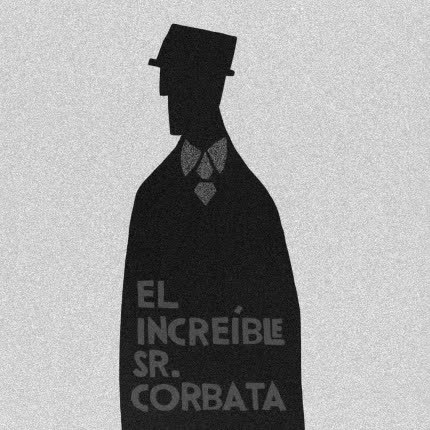 Carátula EL INCREIBLE SR.CORBATA - Nadie Más