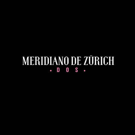Carátula MERIDIANO DE ZURICH - Dos