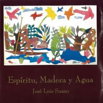 Carátula JOSE LUIS SUAZO - Espiritu, Madera y Agua
