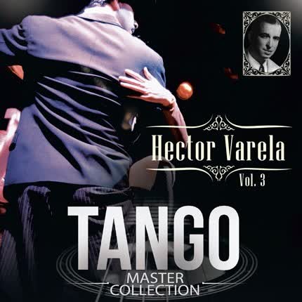 Carátula HECTOR VARELA - Tango Master Collection