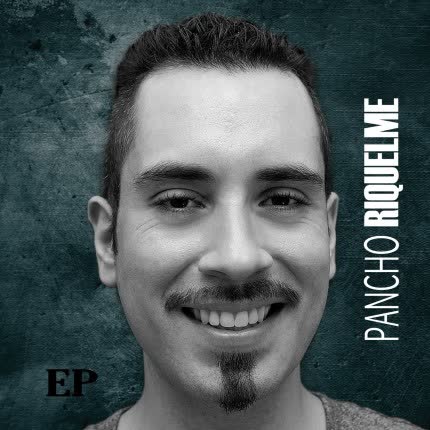 Carátula PANCHO RIQUELME - Pancho Riquelme Ep