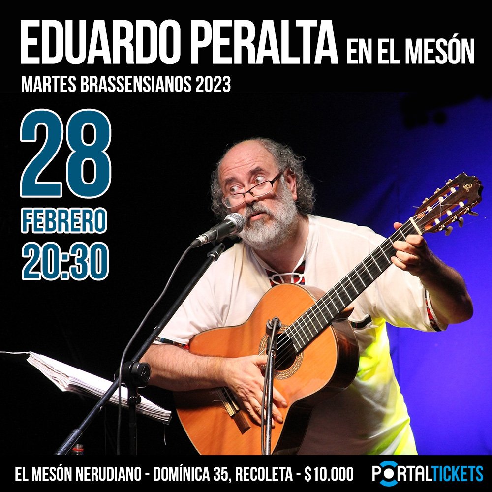 Flyer Evento EDUARDO PERALTA EN EL MESON NERUDIANO - MARTES BRASSENSIANOS 2023