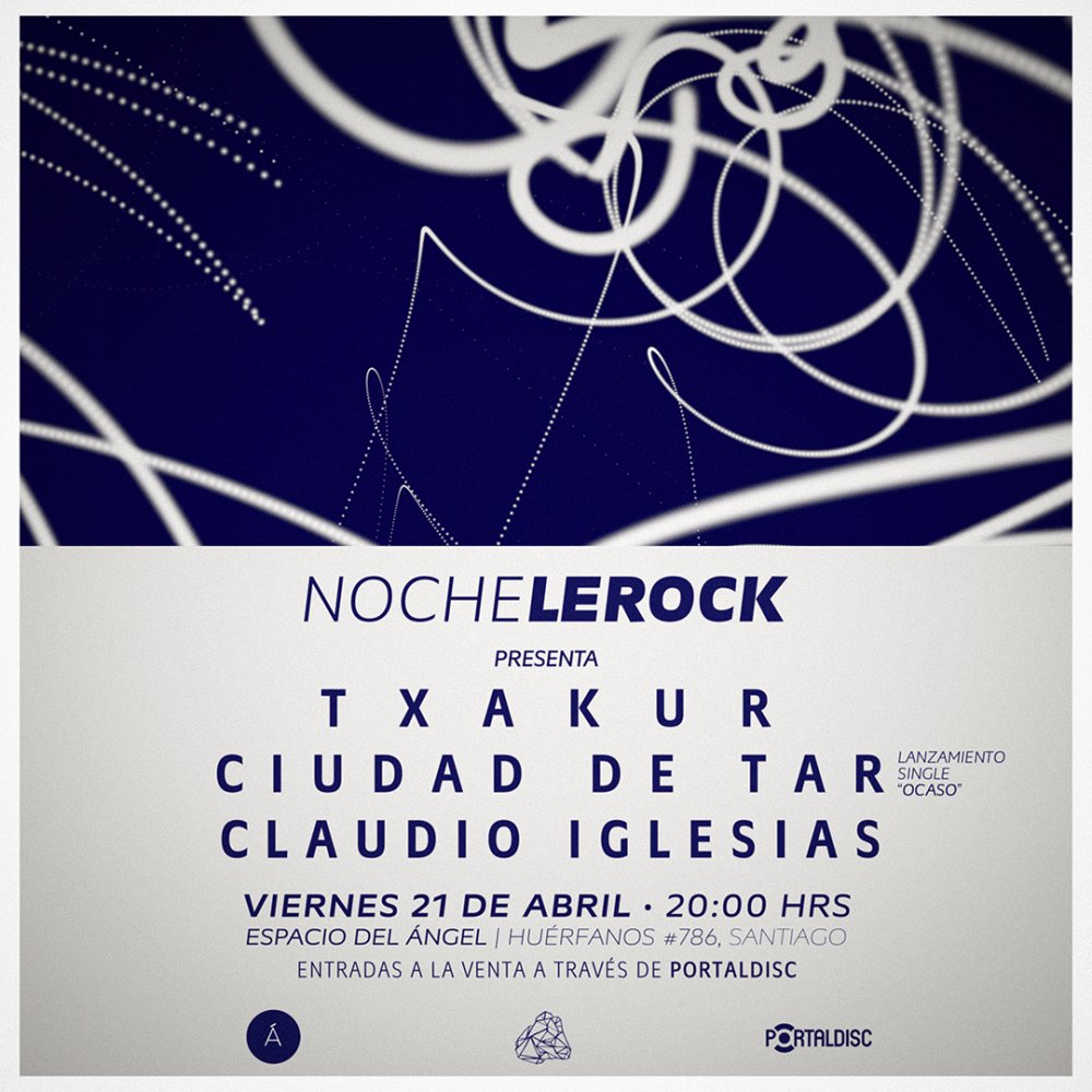 Carátula NOCHE LEROCK | TXAKUR + CIUDAD DE TAR + CLAUDIO IGLESIAS EN ESPACIO DEL ÁNGEL