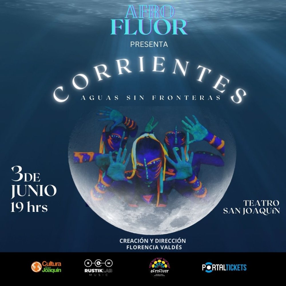 Flyer Evento COMPAÑÍA AFROFLUOR PRESENTA: CORRIENTES, AGUAS SIN FRONTERAS EN TEATRO SAN JOAQUÍN