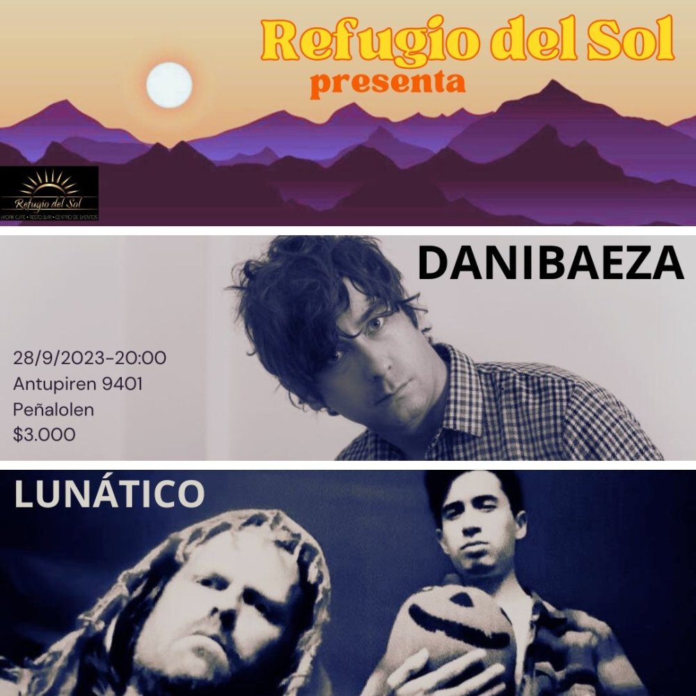 Flyer ¡DANIBAEZA Y LUNATICO EN REFUGIO DEL SOL!