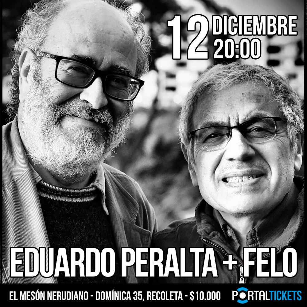 Flyer EDUARDO PERALTA + FELO EN EL MESON NERUDIANO - 12 DE DICIEMBRE