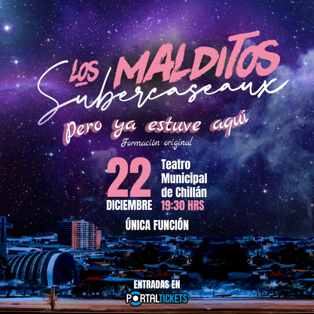 Flyer LOS MALDITOS SUBERCASEAUX EN TEATRO MUNICIPAL DE CHILLAN