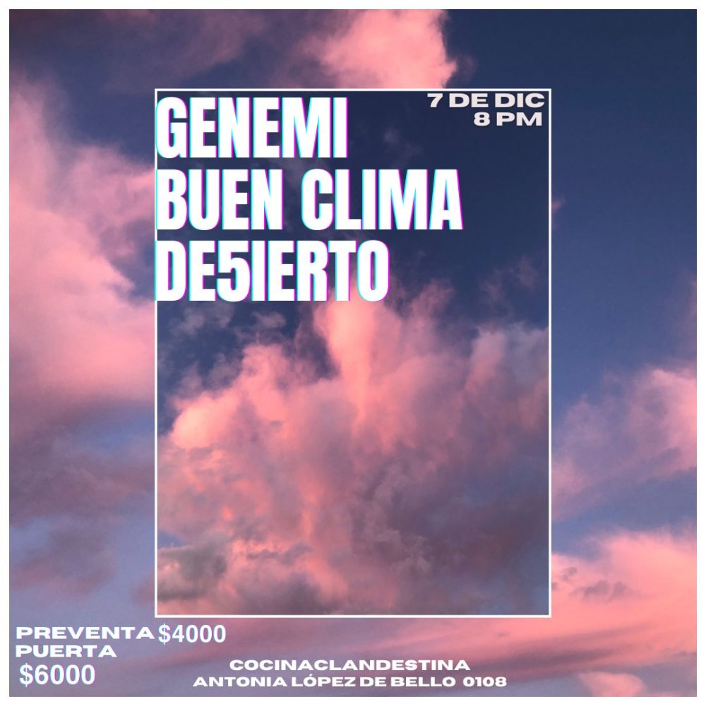 Flyer GENEMI + BUEN CLIMA + DE5IERTO EN COCINA CLANDESTINA