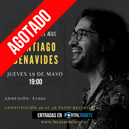 Flyer Evento SANTIAGO BENAVIDES DE COLOMBIA EN LA CASA EN EL AIRE - 19:00