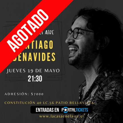 Flyer Evento SANTIAGO BENAVIDES DE COLOMBIA EN LA CASA EN EL AIRE - 21:30