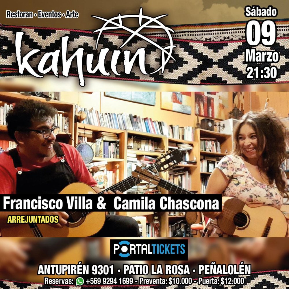 Carátula KAHUIN PRESENTA: FRANCISCO VILLA & CAMILA CHASCONA - SÁBADO 09 DE MARZO