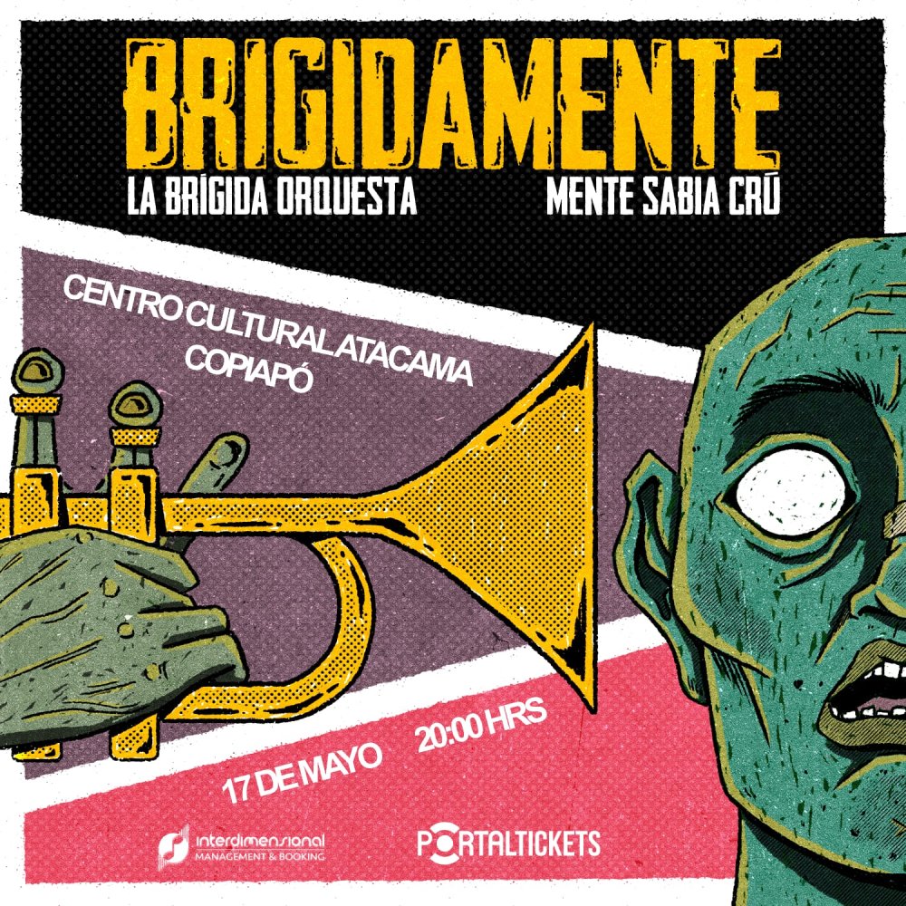 Flyer BRÍGIDAMENTE: LA BRÍGIDA ORQUESTA + MENTE SABIA CRÚ EN COPIAPÓ