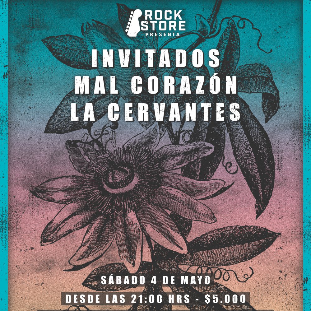 Flyer ROCKSTORE PRESENTA: INVITADOS + MAL CORAZÓN + LA CERVANTES