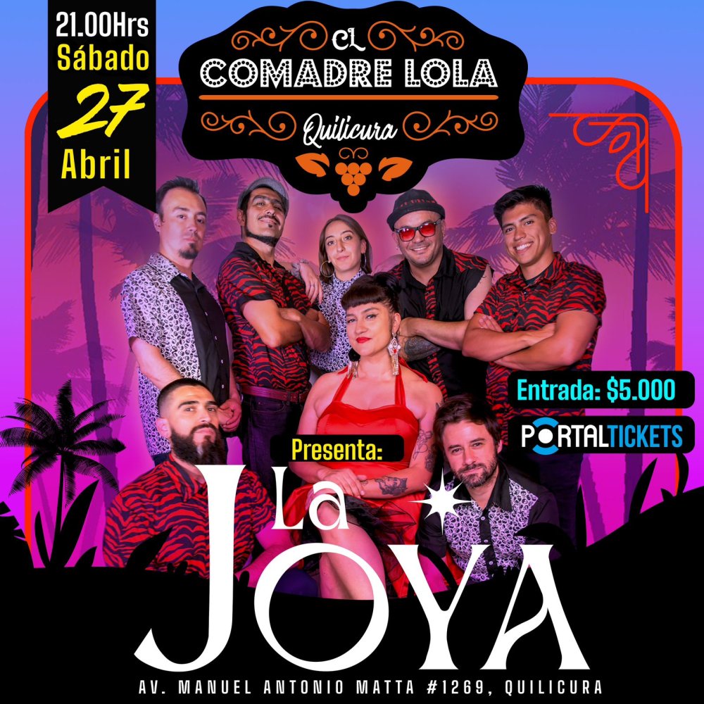 Flyer LA JOYA EN EL COMADRE LOLA DE QUILICURA!
