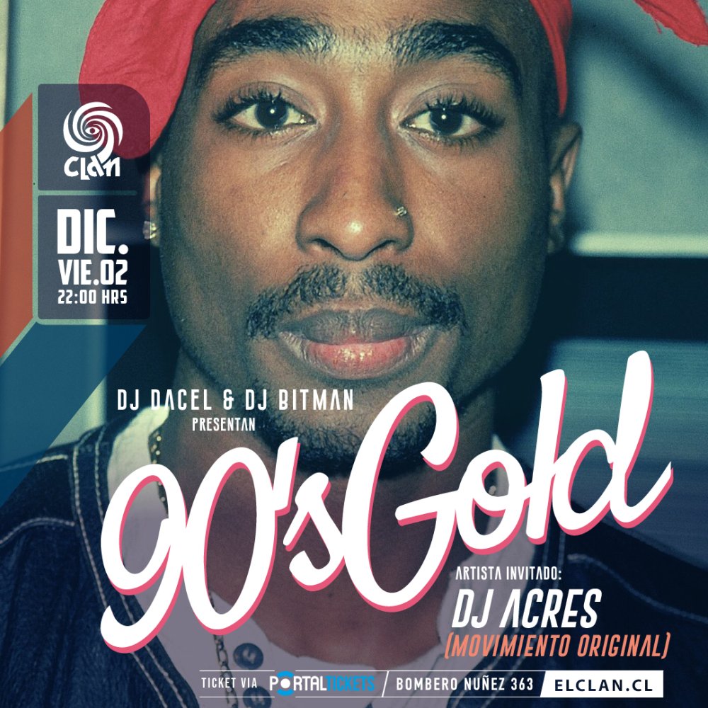 Flyer Evento CLAN PRESENTA: 90'S GOLD -  DJ BITMAN & DJ DACEL INVITADO: DJ ACRES